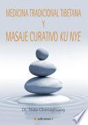 MEDICINA TRADICIONAL TIBETANA Y MASAJE CURATIVO KU NYE