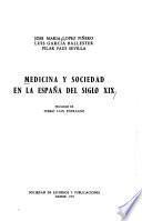 Medicina y sociedad en la Espana del siglo XIX