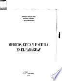 Medicos, etica y tortura en el Paraguay
