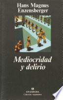 Mediocridad y delirio