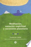 Meditación, sanación espiritual y ascensión planetaria