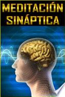 MEDITACIÓN SINÁPTICA GRATIS!