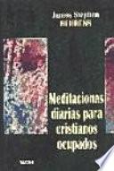 Meditaciones diarias para cristianos ocupados