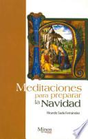 Meditaciones para preparar la navidad/ Meditations to Prepare for Christmas