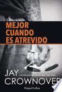 Mejor cuando es atrevido
