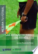 Mejora tu Fútbol. Las Reglas de Juego de Fútbol-11