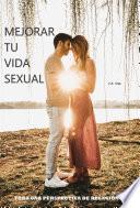 MEJORAR TU VIDA SEXUAL