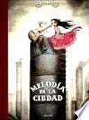 Melodia en la ciudad / Melody in the city