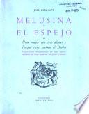 Melusina y el espejo; o, Una mujer con tres almas y porqué tiene cuernos el diablo