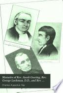 Memoirs of Rev. Jacob Goering, Rev. George Lochman, D.D., and Rev. Benjamin Kurtz, D.D., LL.D.