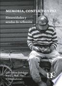 Memoria, conflicto y paz: Sinuosidades y sendas de reflexión