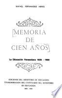 Memoria de cien años: v. 1. [without special title]. v. 2. Documentos correspondientes a los años 1917-1935