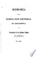 Memoria de la Direccion general de estadistica al presidente de los estados unidos de Venezuela en 1873