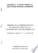 Memoria de la Primera Reunión de Bibliotecarios de las Universidades Centroamericanas