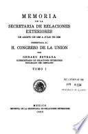 Memoria de la Secretaría de Relaciones Exteriores de ... a ... presentada a la H. Congreso de la Unión