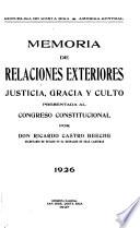 Memoria de la Secretaría de Relaciones Exteriores, Gracia, Justicia y Culto presentada al Congreso Constitucional por el ...