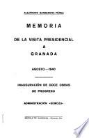 Memoria de la visita presidencial a Granda agosto.---1940