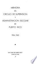 Memoria del Circulo de supervision y administracion escolar de Puerto Rico, 1936-1940