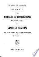 Memoria del Ministerio de Comunicaciones presentada al Congreso Nacional en sus sesiones ordinarias