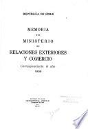Memoria Del Ministerio de Relaciones Exteriores Y Comercio Correspondiente Al Año ...