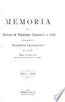 Memoria del Ministerio de Relaciones Exteriores y Culto presentada a la Asamblea Legislativa por el ... Ministro de Relaciones Exteriores y Culto