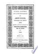 Memoria economica de la municipalidad de Mexico, formada de orden del exmo. Ayuntamiento, etc. [30 Dec. 1830.]