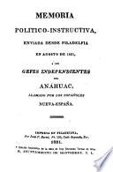 Memoria político-instructiva, enviada desde Filadelfia en agosto de 1821, á los gefes independientes del Anáhuac