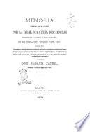 Memoria premiada con el accésit por la Real Academia de ciencias exactas, físicas y naturales en el concurso público para 1876 sobre el tema determinar el valor intrínseco de las materias curtientes ó atrigentes referido al del tanino ... escrita por don Cárlos Castel