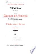 Memoria presentada por el Director de Fomento ... al señor Ministro del Ramo