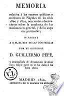 Memoria relativa á los sucesos políticos y militares de Nápoles en los años 1820 y 1821, con varias observaciones sobre la conducta de las naciones en general, y de la suya en particular, dirigida a S.M. el Rey de las Dos Sicilias