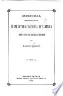 Memoria sobre el estado actual del Observatorio nacional de Santiago i proyecto de reorganizacion