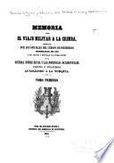 Memoria sobre el viaje militar a la Crimea, presentada por los oficiales del cuerpo de ingenieros nombrados en 1855 para seguir y estudiar las operaciones de la guerra entre Rusia y las potentcias occidentales, Francia é Inglaterra, auxiliando a la Turquia ...