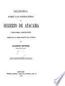 Memoria sobre las Cordilleras del desierto de Atacama i rejiones limítrofes