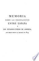Memoria sobre las negociaciones entre España y los Estados Unidos de América que dieron motivo al tratado de 1819