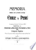 Memoria sobre los límites entre Chile y Perú de acuerdo con el tratado del 3 de junio de 1929 presentada al Ministerio de relaciones exteriores de Chile
