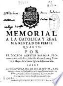 Memorial a la catolica y real magestad de Felipe Quarto por el doctor Agustin Barbosa ... sobre la remuneracion de sus estudios ...