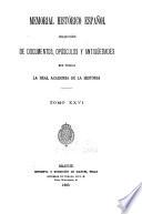 Memorial Histórico Espanol; Colección de Documentos, Opúsculos y Antigüedades