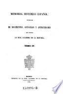 Memorial historico espanol. Coleccion de Documentos, opusculos y Antiguedades, que publica la Real Academia de la Historia