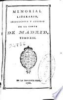 Memorial literario, instructivo y curioso de la Corte de Madrid ...