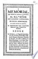 Memorial que presenta, dedica, y consagra, al Ill.mo Señor don Alexandro Aldobrandini, Nuncio apostolico en estos reynos de España, el presentado fray Cayetano Benitez de Lugo, Orden de Predicadores. Sobre la heroyca, y religiosa determinacion de la señora doña Maria Manuela y Baraona, ... de vestir el habito de Santo Domingo, en el Real Convento de Sancti Spiritus de la ciudad de Toro, despues de sentencia de divorcio, que obtuvo contra don Geronimo de Tordesillas ...