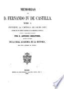 Memorias de D. Fernando IV de Castilla ..: Crónica de dicho rey, copiada de un códice existente en la Biblioteca nacional