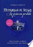 Memorias de Iryan: La Princesa Perdida