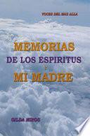 Memorias De Los Espíritus Y Mi Madre