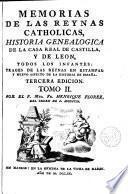 Memorias de los Reynos Catholicos, historia genealógica de la casa real de Castilla y de León
