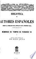 Memorias de tiempos de Fernando VII: Memorias de Juan de Escoiquiz. Exposición de los hechos y maquinaciones que han preparado la usurpación de la corona de España