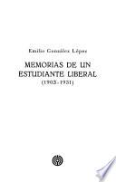 Memorias de un estudiante liberal (1903-1931)