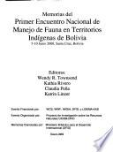 Memorias del Primer Encuentro Nacional de Manejo de Fauna en Territorios Indígenas de Bolivia