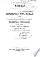 Memorias descriptivas y analíticas de las aguas sulfurado-sódicas termales y de las cloruradas sódicas bicarbonatadas nitrogenadas de Betelu (Navarra)