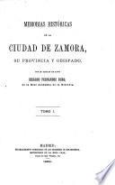 Memorias historicas de la ciudad de Zamora, su provincia y obispado