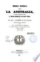 Memorias historicas sobre la Australia, y particularmente acerca la mision benedictina de Nueva Nursia y los usos y costumbres de los salvajes